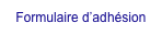 Formulaire d’adhésion